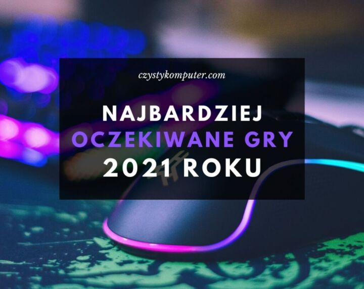 Najbardziej Oczekiwane Gry Roku Komputery Naprawa