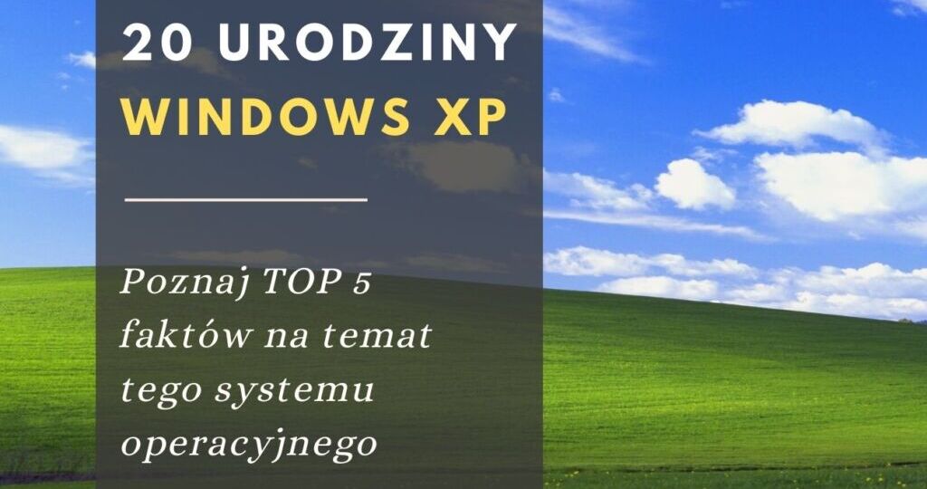 20 urodziny Windows XP