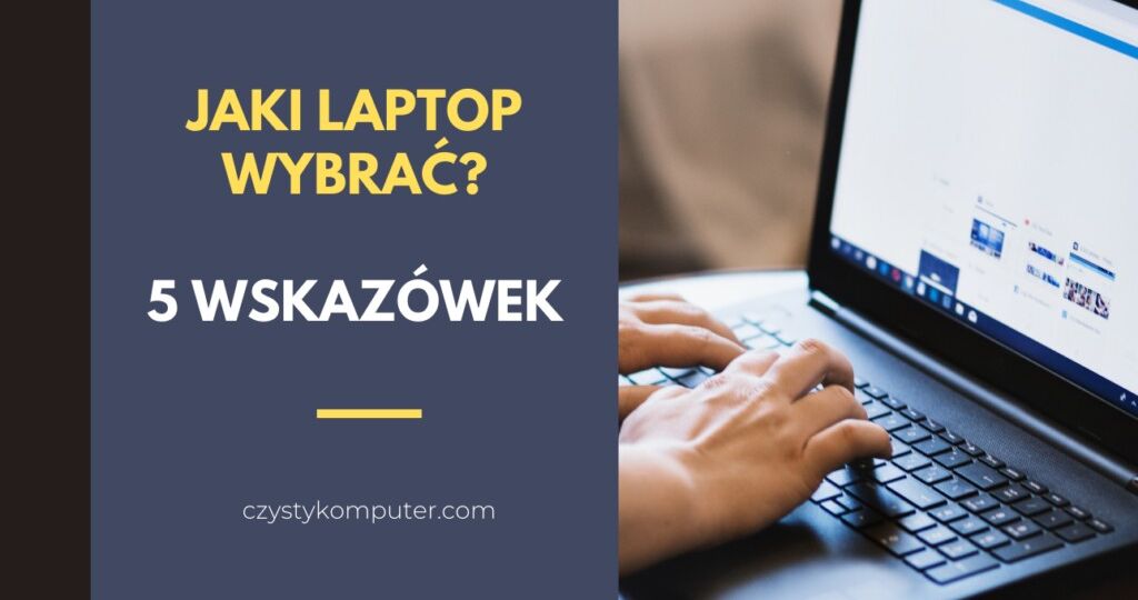 Jaki laptop wybrać?